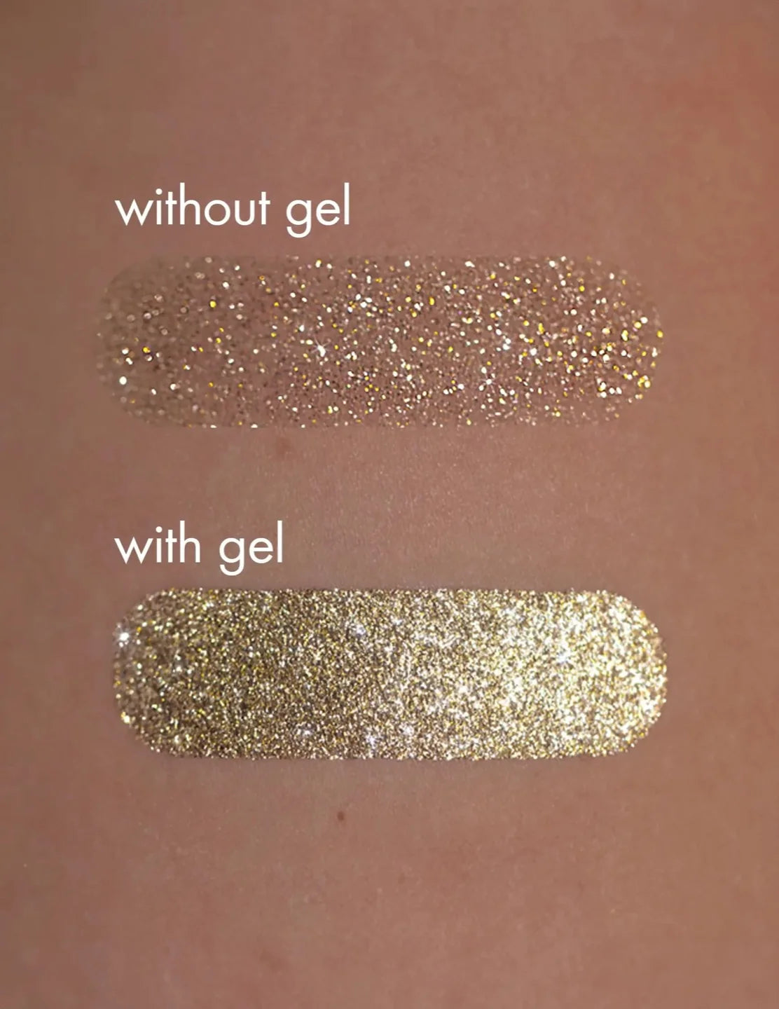 Two shimmer swatches on skin labeled without gel and with gel